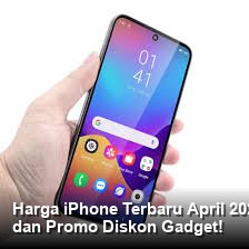 Analisis Harga iPhone April 2026: Membedah Inovasi Proteksi Data dan Peluang Diskon Gadget Periode Ini