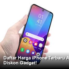 Update Harga iPhone April 2026: Strategi Apple dan Peluang Diskon di Pasar Smartphone Premium