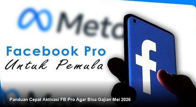 Langkah Strategis Mengoptimalkan Pendapatan Melalui Fitur Facebook Professional Mode
