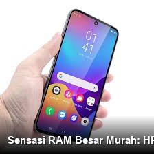 Pergeseran Standar Pasar: Smartphone RAM Jumbo Kini Hadir di Segmen Dua Jutaan Rupiah