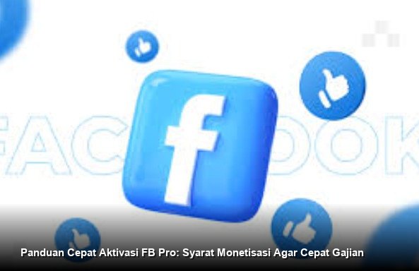 Transformasi Akun Facebook Menjadi Ladang Penghasilan Melalui Mode Profesional