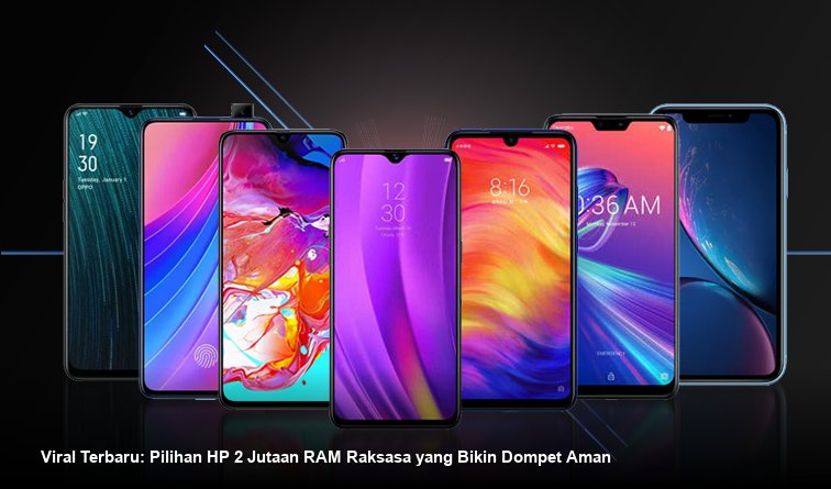 Tampilan visual beberapa model ponsel pintar terbaru yang berada dalam rentang harga dua jutaan rupiah.