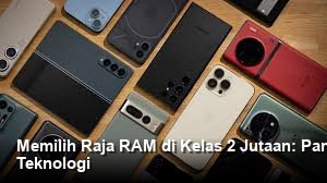 Mengapa Ponsel RAM Besar di Kelas Rp2 Jutaan Kini Jadi Incaran Utama di Indonesia?