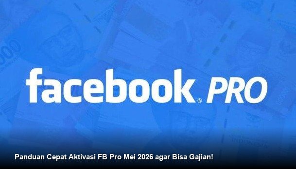 Dampak Fitur Facebook Professional Mode Terhadap Skema Pendapatan Kreator Konten pada Mei 2026