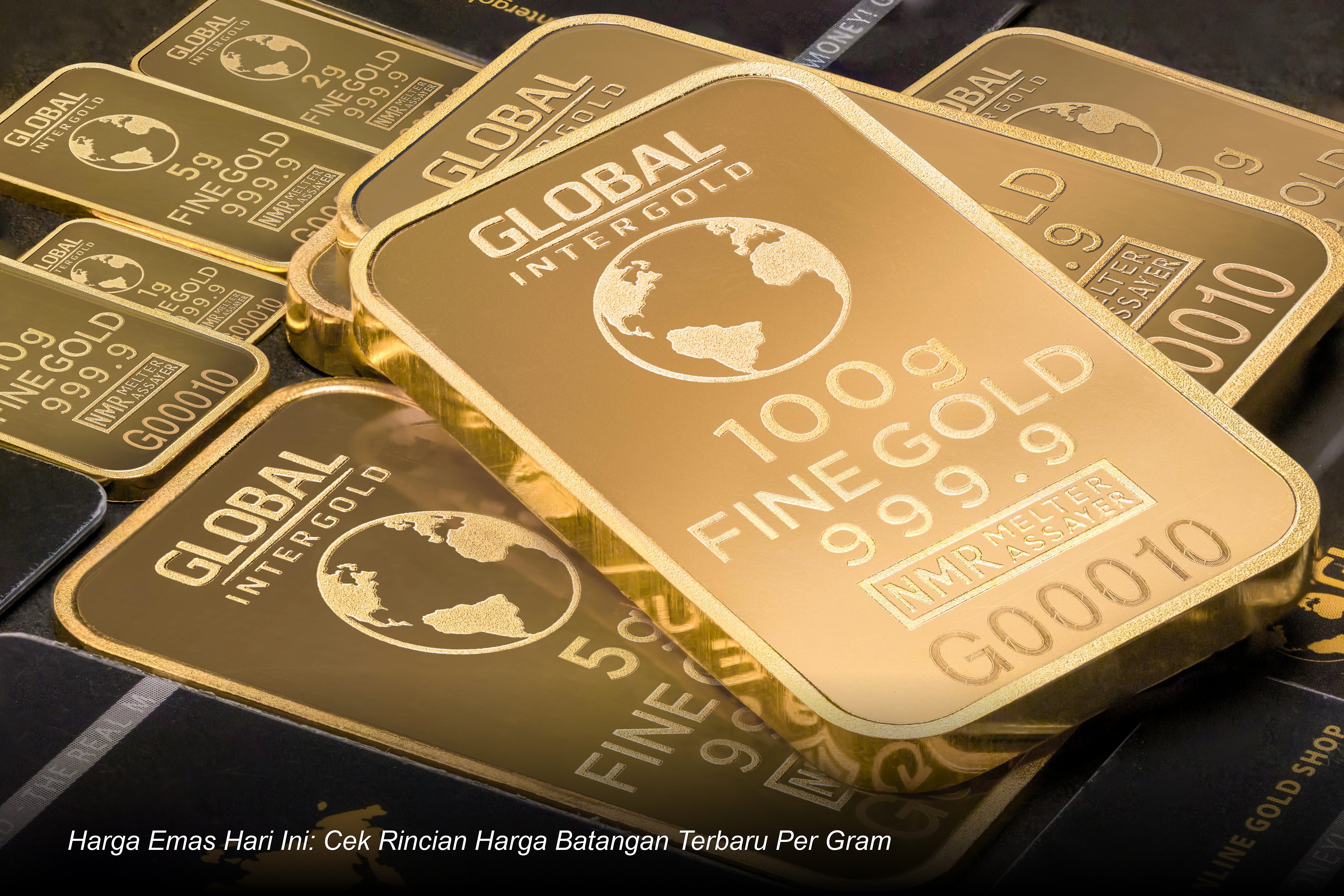 Mengukur Sentimen Ekonomi Global Lewat Fluktuasi Harga Emas Batangan Terbaru