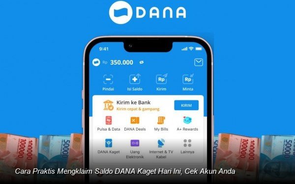 Trik Cepat Akses Dana Gratis Hari Ini: Panduan Klaim Saldo DANA Kaget Terbaru