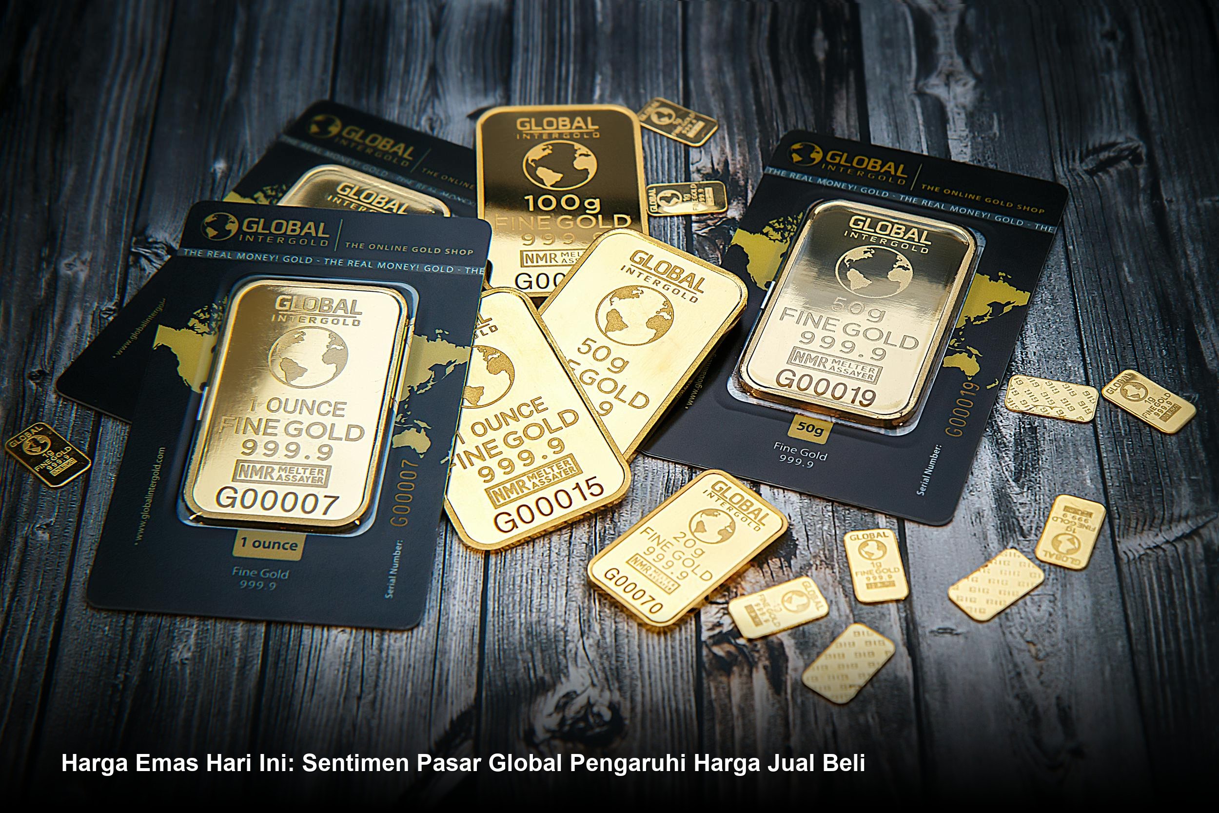 Harga Emas Hari Ini: Sentimen Pasar Global Pengaruhi Harga Jual Beli