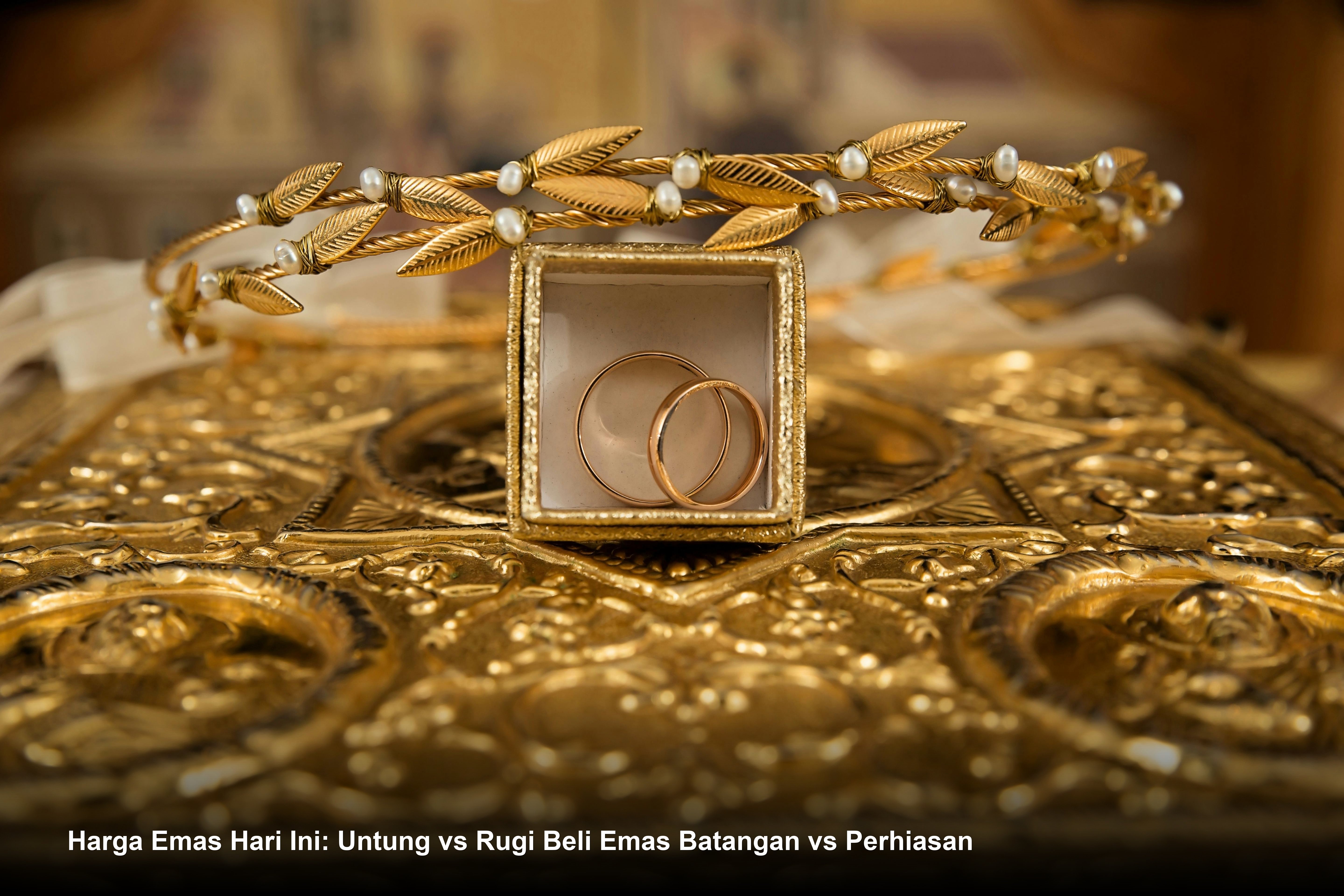 Harga Emas Hari Ini: Untung vs Rugi Beli Emas Batangan vs Perhiasan